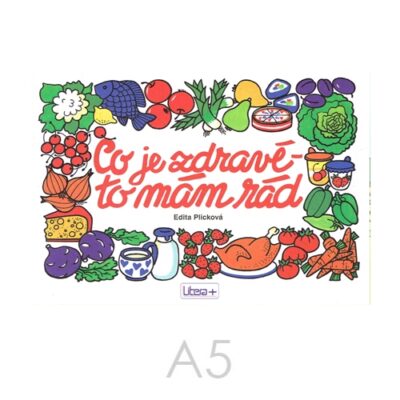 Omaľovánka A5 Litera – Čo je zdravé, to mám rád